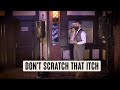 Dont scratch that itch original song