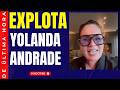 DE ÚLTIMA HORA ¡ YOLANDA ANDRADE EXPLOTA!!!! 🧨