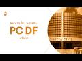 Curso Revisão Final: PC DF (Delta)