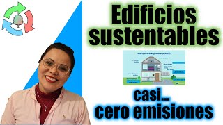 Cómo se ve un edificio sustentable (casi cero emisiones)