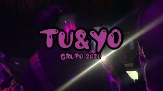 Tu &amp; Yo -Grupo 2020