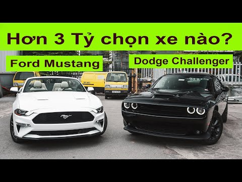 Hơn 3 Tỷ Đồng, Chủ Tịch nên chọn Ford Mustang mui trần hay Dodge Challenger GT 2020?