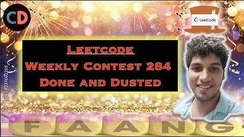 Leetcode 284 Contest Done and Dusted 🔥🔥🔥🔥 | All 4 solutions playlist in Description 💯💯💯