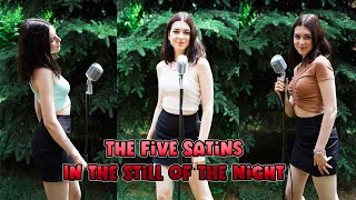 In The Still Of The Night  The Five Satins; Cover by Beatrice Florea