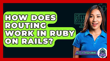 How Does Routing Work In Ruby On Rails? - Next LVL Programming