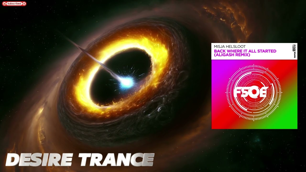Misja Helsloot -  Back Where It All Started (ALIGASH Extended Remix)[FSOE]