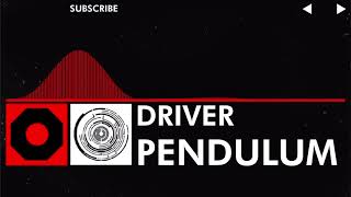 [DnB] Pendulum - Driver