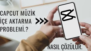 Capcut a Müzik Ekleme Problemi ( Çözümü ) Nasıl Çözülür.