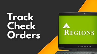 How to Track Check Orders in Regions Bank