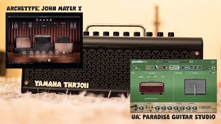 Yamaha Thr30Ii Vs Archetype John Mayer X Vs Ua Paradise Guitar Studio Comparation