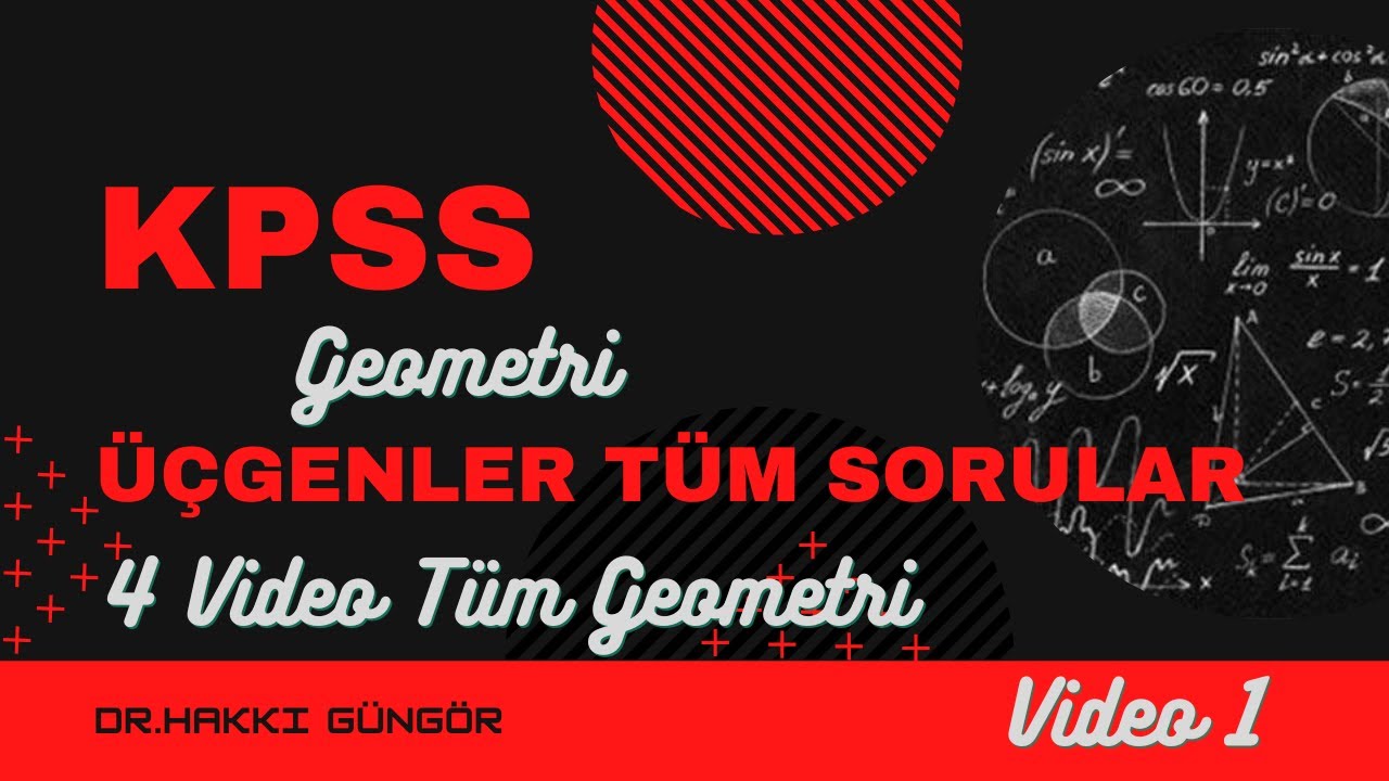 KPSS GEOMETRİ ÜÇGENLER TÜM SORULAR