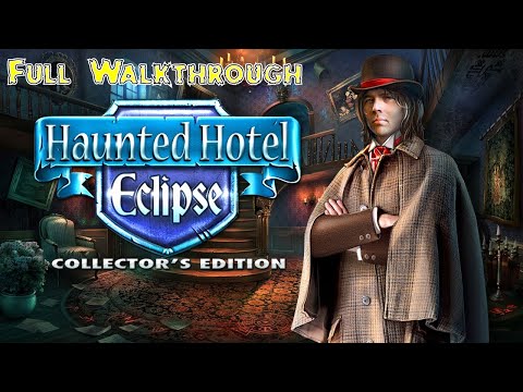 Let's Play - Haunted Hotel 5 - Eclipse - Full Walkthrough