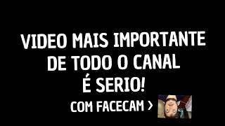 Esse é o Video mais IMPORTANTE do Canal (Não é clickbait)