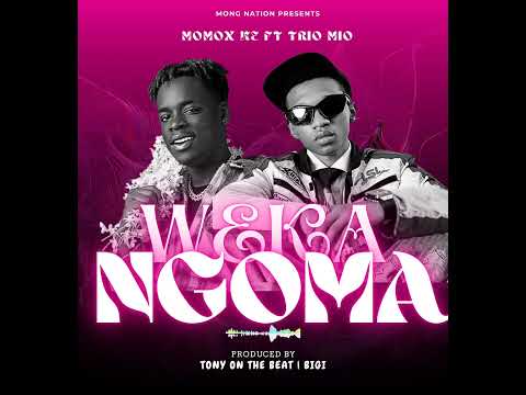 Momox X Trio Mio Weka Ngoma Official Audio