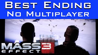 Mass Effect 3 - How to Get the Best Ending without Multiplayer