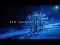 Lost In Peaceful Solitude Deep Chillstep Music Mix For Calming The Heart 