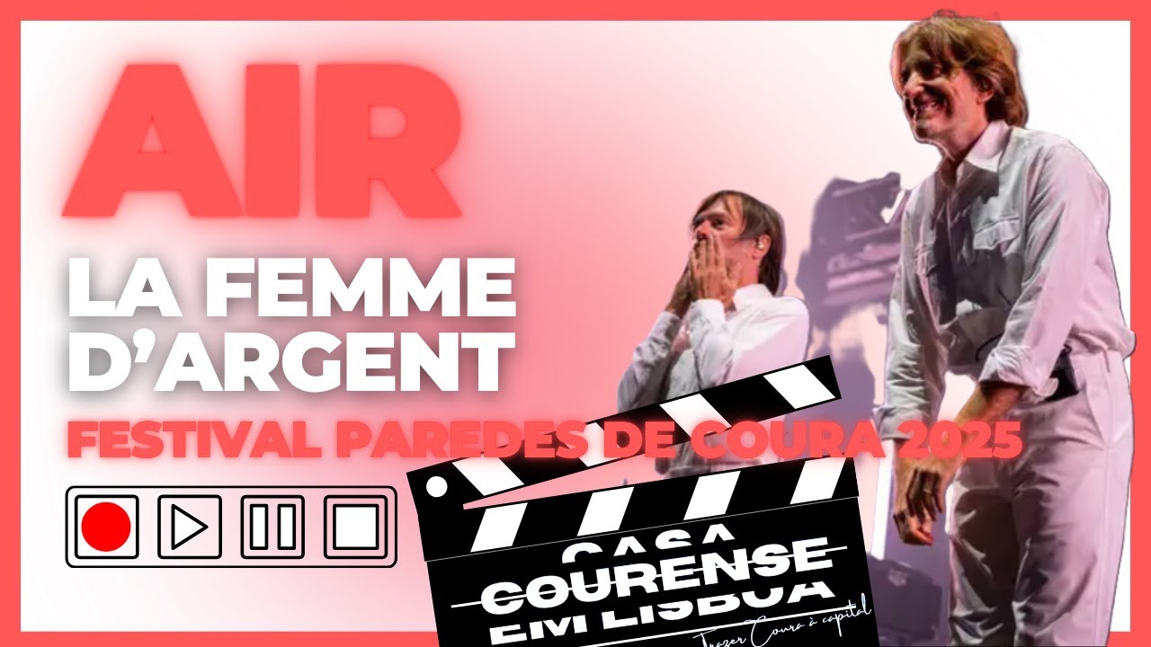 Air | La femme d'argent • Festival Paredes de Coura 2025