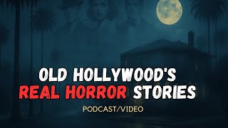 Ghosts of Old Hollywood - True Stories from the Golden Age