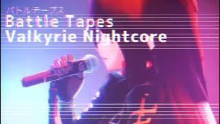Battle Tapes - Valkyrie (Nightcore)