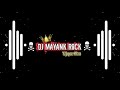 mau jila h re pgli dj mayank rock Mp3 Song