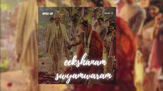 Eekshanam Swyamwaram • Sped Up