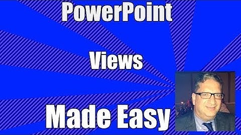 PowerPoint Views - How to change views in PowerPoint - tutorial for beginners 2007, 2010, 2013, 2016