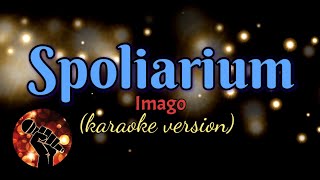 SPOLIARIUM - IMAGO (karaoke version)