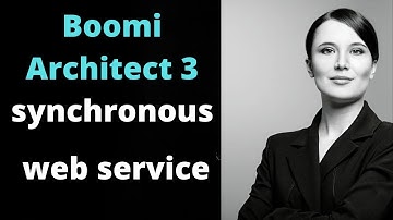 Boomi Architect 3 | Module 4 | synchronous web service activity 19