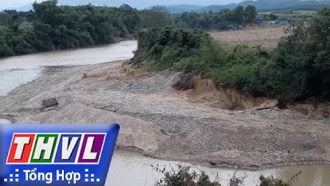 THVL | Người đưa tin 24G: Khánh Hòa siết chặt quản lý khai thác cát trên sông
