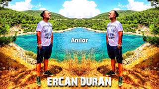 Ercan Duran - Anılar