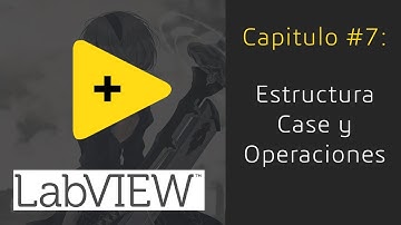 #7. Estructura Case y Operaciones - LabVIEW Curso Básico