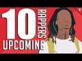 10 Upcoming Rappers of 2018