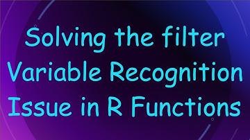Solving the filter Variable Recognition Issue in R Functions