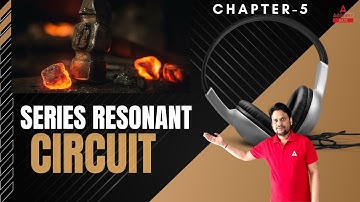 Resonant Circuit | Part #5 | Circuit Theory | Electrical Engineering | GATE 2023 | Ravi Sir