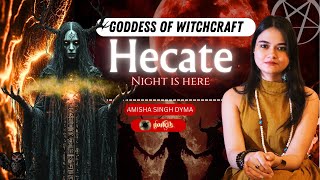 Hecate Rituals Witchcraft Night Of Hecate Amisha Singh Dyma