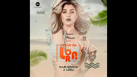 VAI MALANDRA - MARY KRUSH A LORA 2018