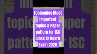 Economics Most Important topics &amp; Paper pattern for ISC Class 12 Board Exam 2026 #isc #economy
