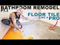 Bathroom Remodel Pt.3 Laying Floor Tile