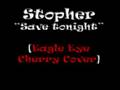 Stopher  save tonight eagle eye cherry