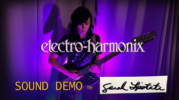 Electro-Harmonix Sound Demo by Sarah Lipstate