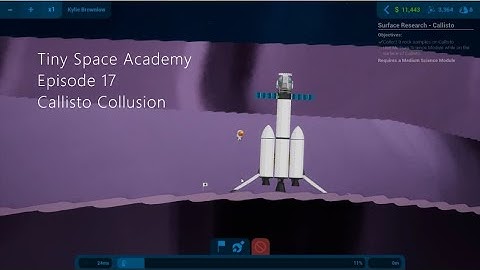 Tiny Space Academy Part 17 - Campaign (2D Kerbal Space Program) - CALLISTO COLLUSION!