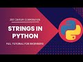 Strings in Python | Introduction to Strings in Python | Full Tutorial for Beginners