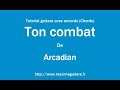 Ton combat (Arcadian) - Tutoriel guitare avec accords et partition en description (Chords)