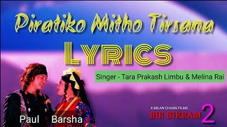 Video-Miniaturansicht von „Piratiko Mitho Tirsana Lyrical Video - Bir Bikram 2 - Movie Song - Paul Shah, Barsha Siwakoti, Najir“