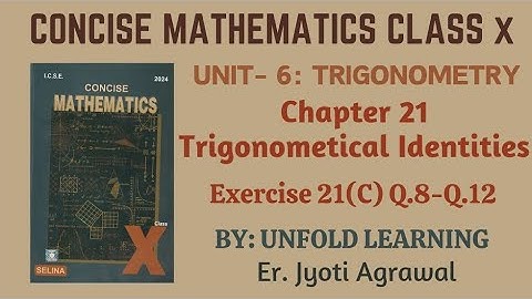 ICSE CLASS 10 || CONCISE MATHEMATICS Solution 2023-24|| 21.Trigonometric Identities|| Exercise 21(C)