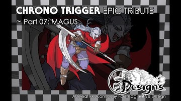 Chrono Trigger EPIC TRIBUTE Part 07: MAGUS