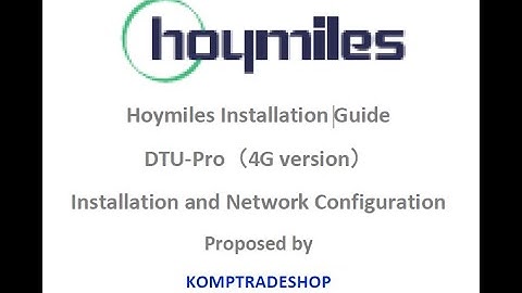 Hoymiles Installation Guide  DTU Pro（4G version）Installation and Network Configuration
