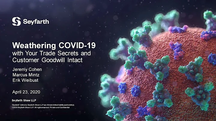 Seyfarth Webinar: Weathering the COVID-19 Storm With Your Trade Secrets and Customer Goodwill Intact
