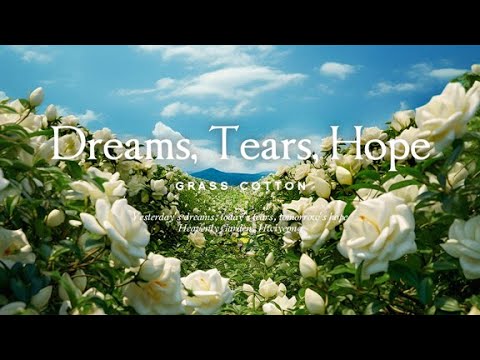 Regardez 어제의 꿈, 오늘의 눈물, 내일의 희망 l GRASS COTTON+ sur YouTube