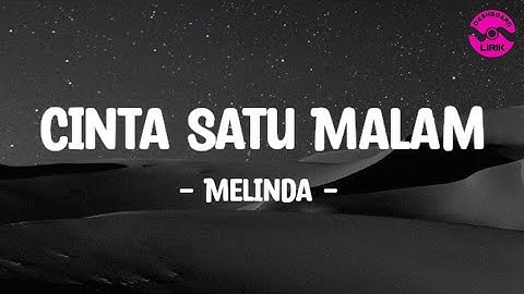 Cinta Satu Malam - Melinda (Lirik Lagu)